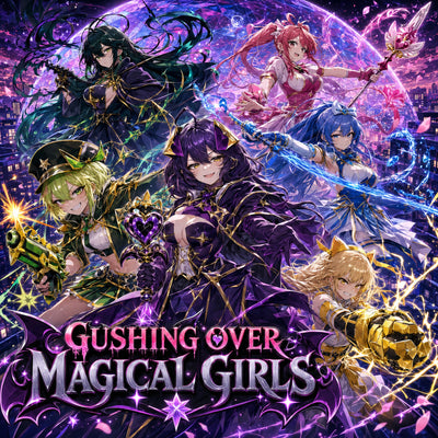 Gushing over Magical Girls